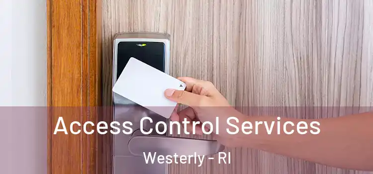 Access Control Services Westerly - RI