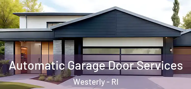  Automatic Garage Door Services Westerly - RI
