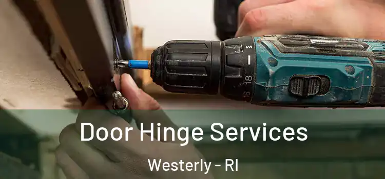 Door Hinge Services Westerly - RI