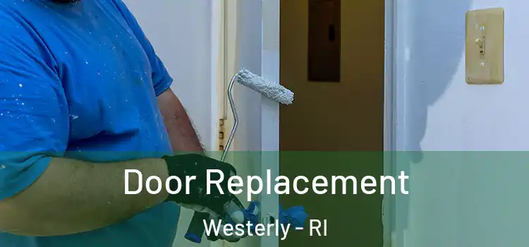 Door Replacement Westerly - RI