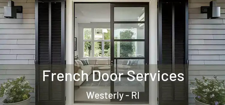 French Door Services Westerly - RI