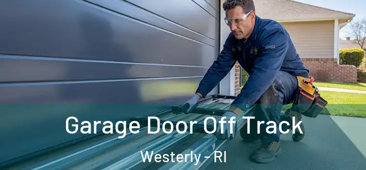  Garage Door Off Track Westerly - RI