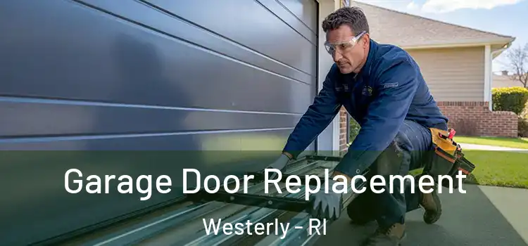  Garage Door Replacement Westerly - RI