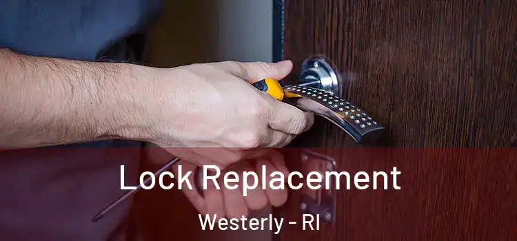 Lock Replacement Westerly - RI