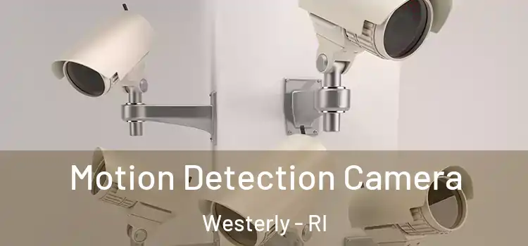  Motion Detection Camera Westerly - RI