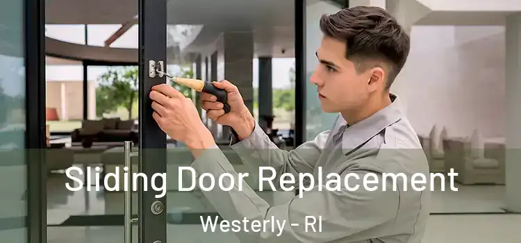  Sliding Door Replacement Westerly - RI