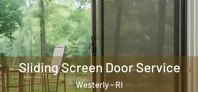 Sliding Screen Door Service Westerly - RI